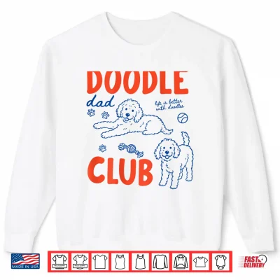 Doodle Dad Club Dog Dad Golden Doodle Father'S Day Shirt 2 Sweatshirt Doodle Dad Club Dog Dad Golden Doodle Fathers Day Shirt 1
