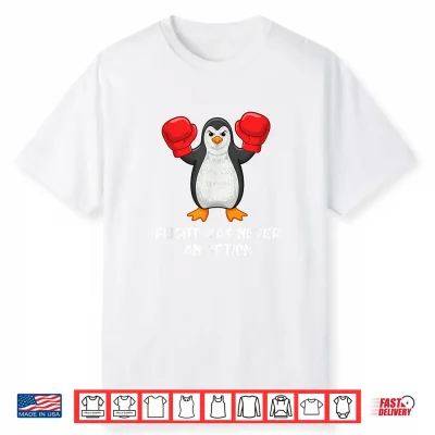 Flight Was Never An Option Funny Penguin Lover Shirt