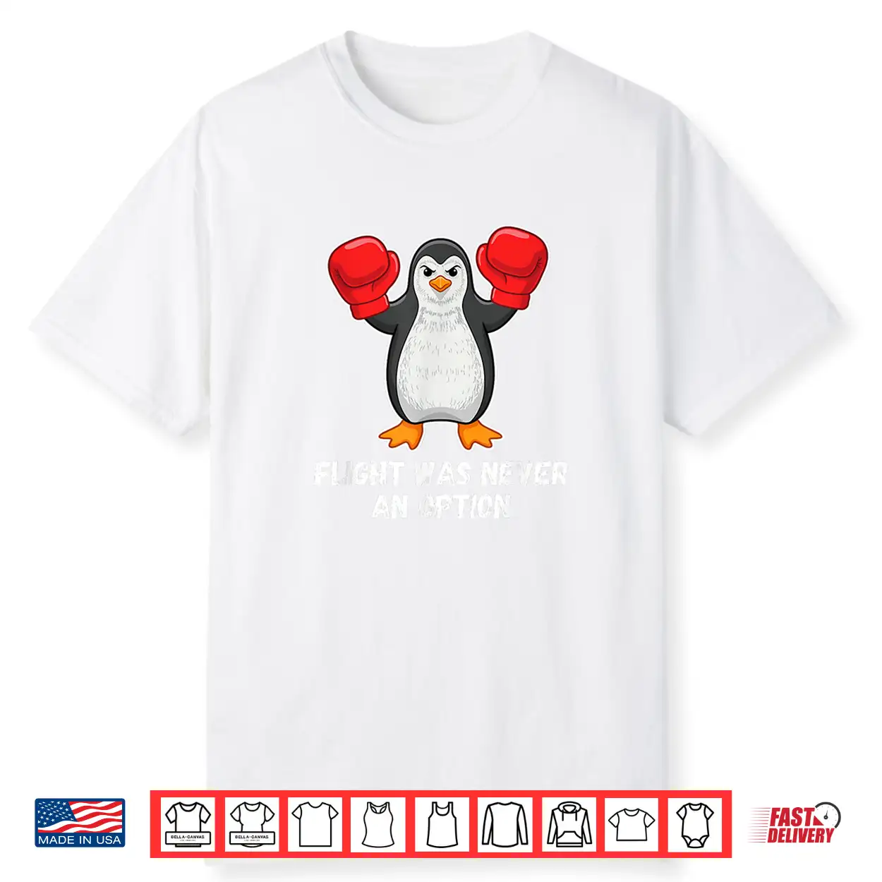 Flight Was Never An Option Funny Penguin Lover Shirt Flight Was Never An Option Funny Penguin Lover Shirt