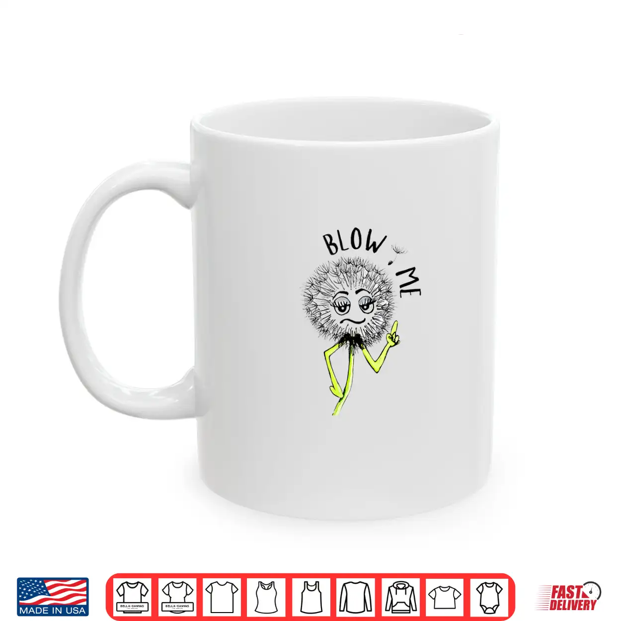 Funny Blow Me Dandelion Graphic Shirt Funny Blow Me Dandelion Graphic Shirt