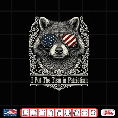 Design I Put The Tism in Patriotism Retro Racoon USA Flag 4th July Shirt 1