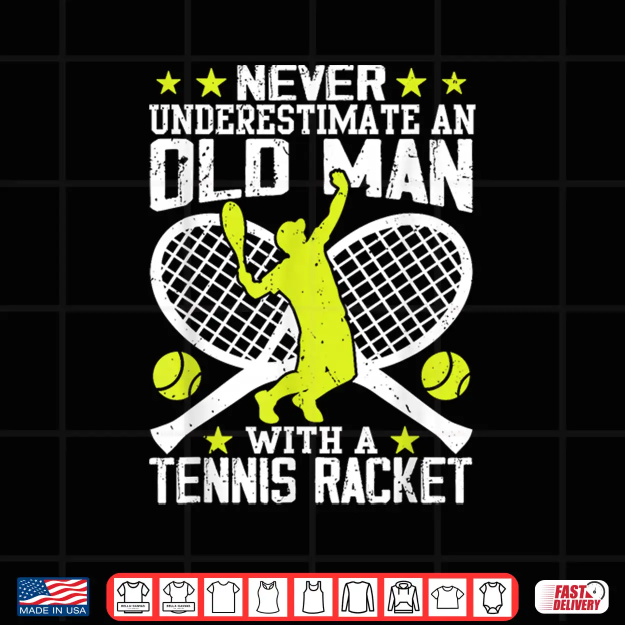 Never Underestimate An Old Man With Tennis Racket Shirt Never Underestimate An Old Man With Tennis Racket Shirt