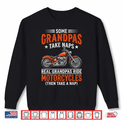 Sweatshirt Real Grandpas Ride Motorcycles Funny Cruiser Bike Shirt 1