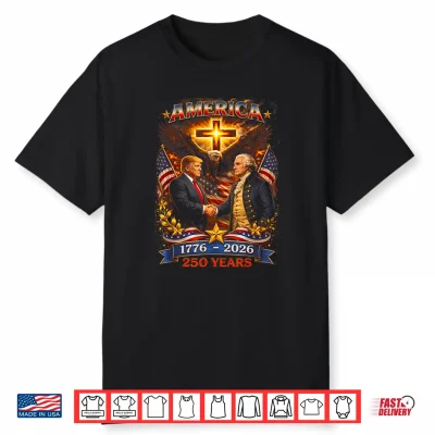 250 Years American 250Th Anniversary 1776 2026 Us Flag Shirt
