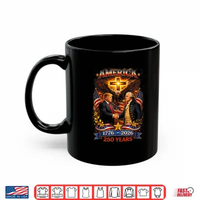 250 Years American 250Th Anniversary 1776 2026 Us Flag Shirt 3 Mug 250 Years American 250th Anniversary 1776 2026 US Flag Shirt