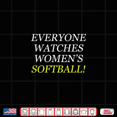 Design Everyone Watches Womens Softball Shirt