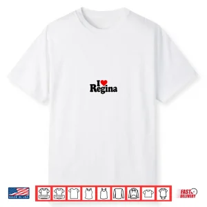 I Love Heart Regina Personalized Name On A Tee Shirt