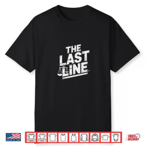 Public Defender Last Line Defense Constitutional Attorney Shirt