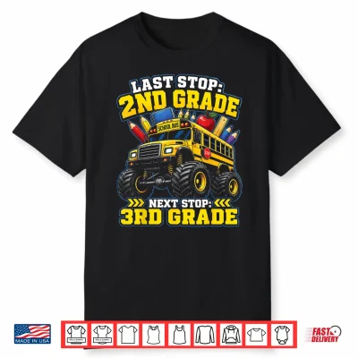 2Nd Grade Graduation Next Stop 3Rd Grade School Bus Shirt
