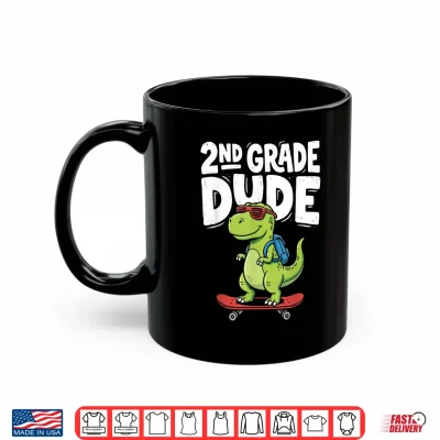 Mug 2nd Grade Dude Back to School Dinosaur T Rex Skateboard Shirt