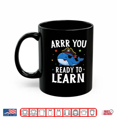 Mug ARRR You Ready to Learn Funny Whale Teacher Pirate Day Shirt