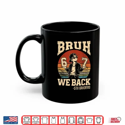 Back To School Bruh We Back 5Th Grade 6 7 First Day School Shirt 3 Mug Back to School Bruh We Back 5th Grade 6 7 First Day School Shirt
