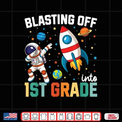 Design Blasting Off Into 1st Grade Boys First Day First Grade Kids Shirt