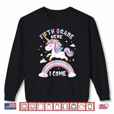Sweatshirt Fifth Grade Here I Come Unicorn First Day of 5th Grade Girls Shirt