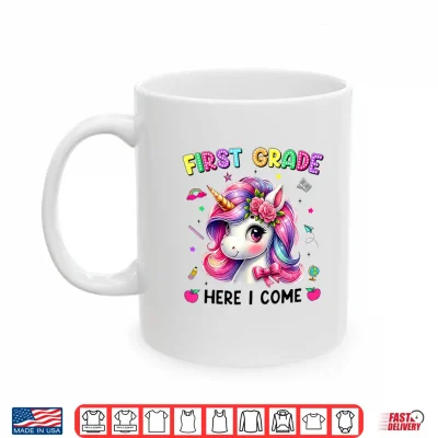Mug First Grade Here I Come Cute Unicorn Back to School Girls Shirt