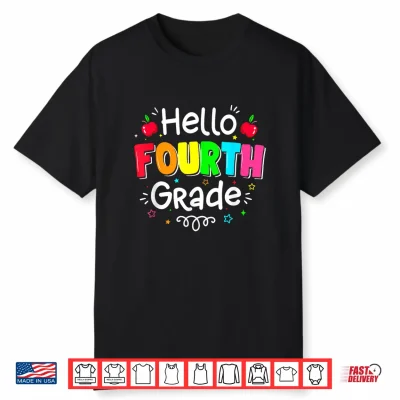 Hello Fourth Grade Boy Girl Teacher Back To School 4Th Grade Shirt