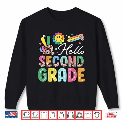 Sweatshirt Hello Second Grade Back to School 2nd Grade Teacher Student Shirt
