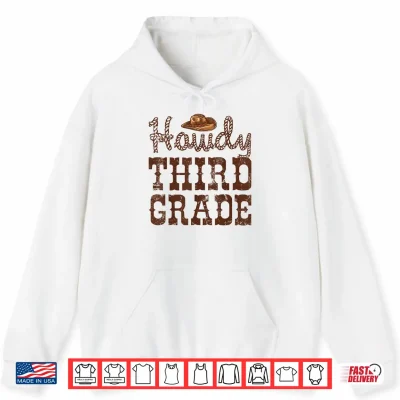 Hoodie Howdy Third Grade Teacher Cowboy Cowgirl Back to School Shirt