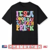 It’S A Good Day To Teach Pre K Back To School Teacher Kids Shirt