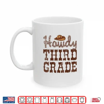 Mug Howdy Third Grade Teacher Cowboy Cowgirl Back to School Shirt