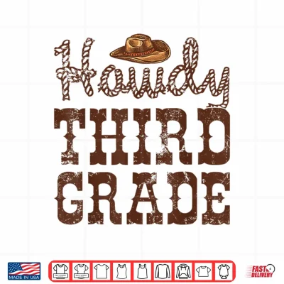 Design Howdy Third Grade Teacher Cowboy Cowgirl Back to School Shirt