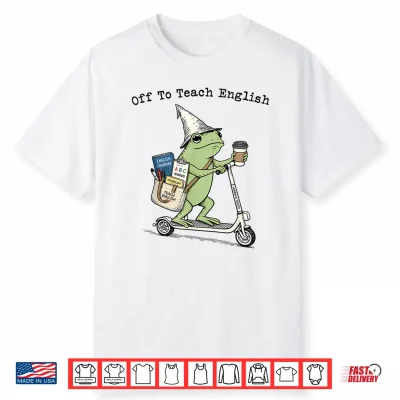 Off To Teach English Teacher Frog Funny Back To School Shirt