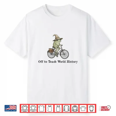 Off To Teach World History Funny Frog Teacher Back To School Shirt