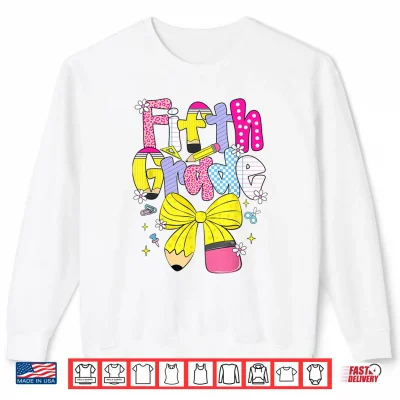 Sweatshirt Preppy Fifth Grade Back to School Pencil Student Teacher Kid Shirt