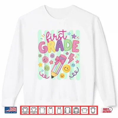 Preppy First Grade Back To School Pencil Student Teacher Kid Shirt 2 Sweatshirt Preppy First Grade Back to School Pencil Student Teacher Kid Shirt
