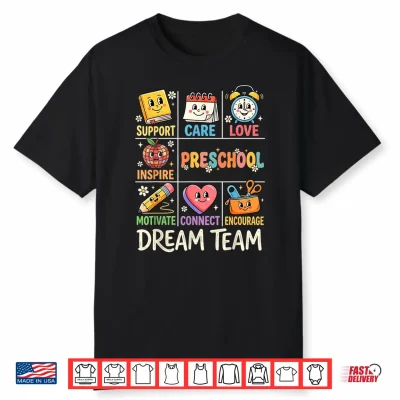 Preschool Dream Team Funny Back To School Teacher Preschool Shirt