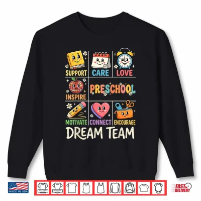 Preschool Dream Team Funny Back To School Teacher Preschool Shirt 2 Sweatshirt Preschool Dream Team Funny Back to School Teacher Preschool Shirt
