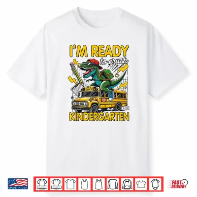 Ready To Crush Kindergarten First Day Of School Dinosaur Boy Shirt