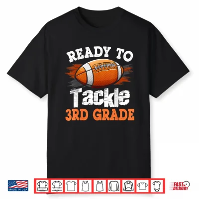 Ready To Tackle 3Rd Grade Football Back To School Shirt