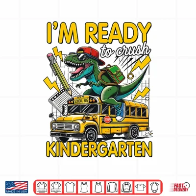 Design Ready to Crush Kindergarten First Day of School Dinosaur Boy Shirt