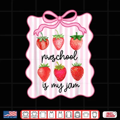 Preschool Is My Jam Bow Strawberry First Day Of School Shirt 4 Design Preschool is My Jam Bow Strawberry First Day of School Shirt