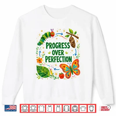 Sweatshirt Teachers Back to School Progress Over Perfection Butterfly Shirt