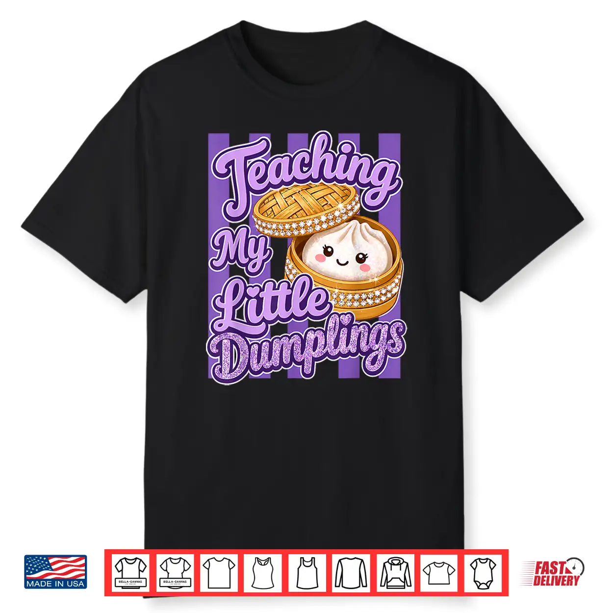 Teaching My Little Dumplings Teacher Funny Back To School Shirt Teaching My Little Dumplings Teacher Funny Back To School Shirt