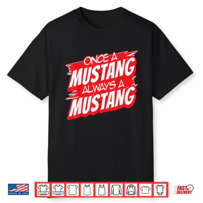 Always A Mustang Back To School Spirit R Shirt