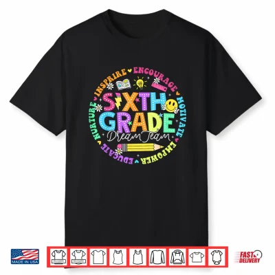 Back To School Sixth Grade Dream Team Teacher Kids Shirt