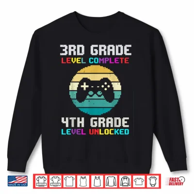 3Rd Grade Level Complete 4Th Unlocked Back School Video Game Shirt 2 Sweatshirt 3rd Grade Level Complete 4th Unlocked Back School Video Game Shirt