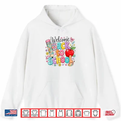 Welcome Back To School First Day Of School Teachers Gifts Shirt 1 Hoodie Welcome Back to School First Day of School Teachers Gifts Shirt