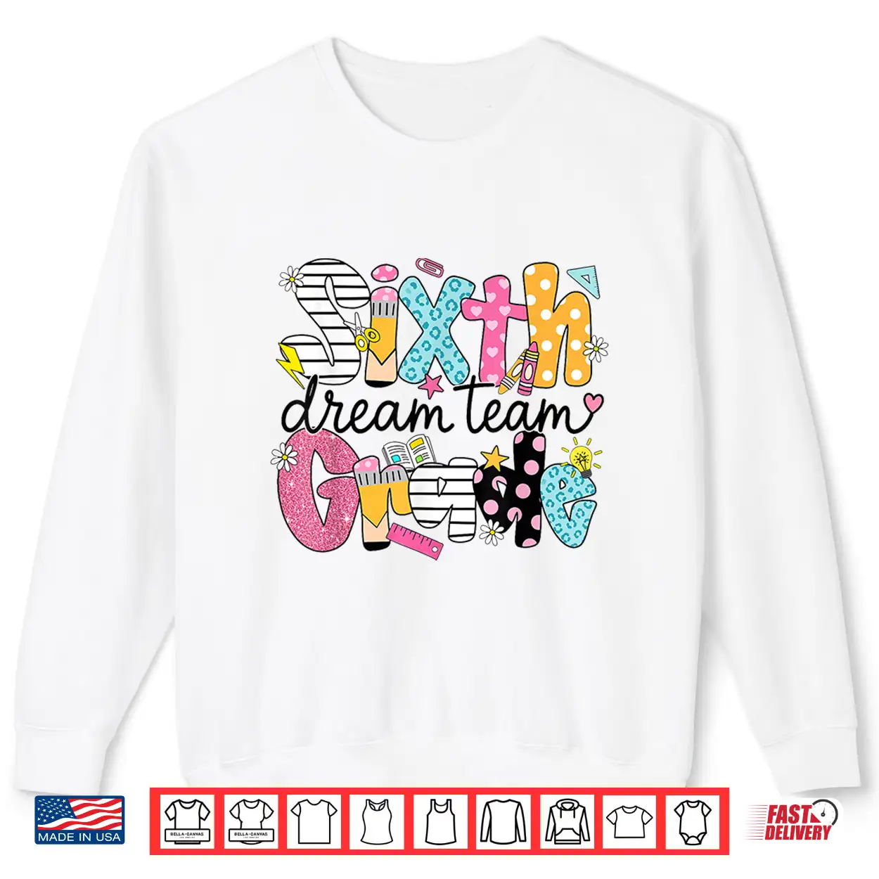 Back To School Sixth Grade Dream Team Teacher Student Shirt Back To School Sixth Grade Dream Team Teacher Student Shirt