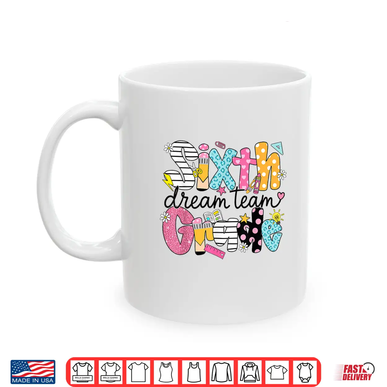 Back To School Sixth Grade Dream Team Teacher Student Shirt Back To School Sixth Grade Dream Team Teacher Student Shirt