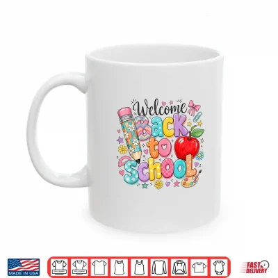 Welcome Back To School First Day Of School Teachers Gifts Shirt 3 Mug Welcome Back to School First Day of School Teachers Gifts Shirt
