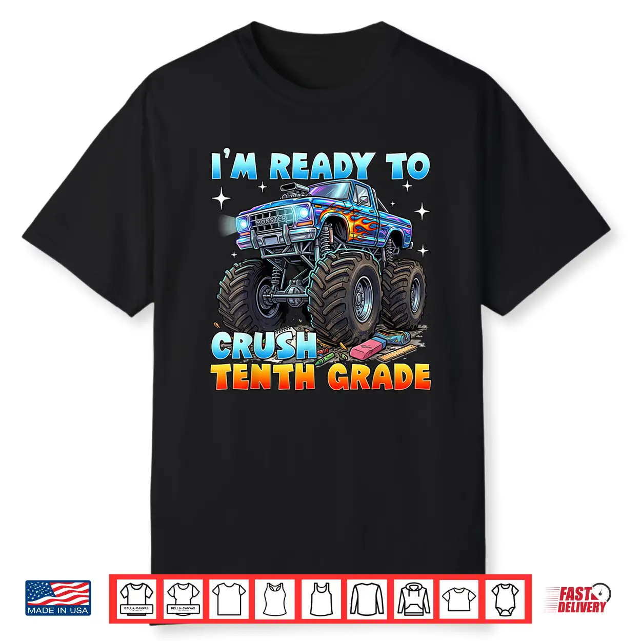 Im Ready To Crush Sophomore Monster Truck Back To School Shirt Im Ready To Crush Sophomore Monster Truck Back To School Shirt