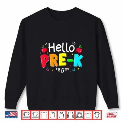 Sweatshirt Hello Preschool Boy Girl Teacher Back to School Pre k Shirt