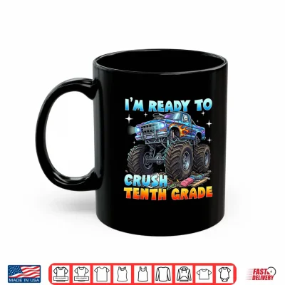 Im Ready To Crush Sophomore Monster Truck Back To School Shirt 3 Mug Im Ready to Crush Sophomore Monster Truck Back to School Shirt
