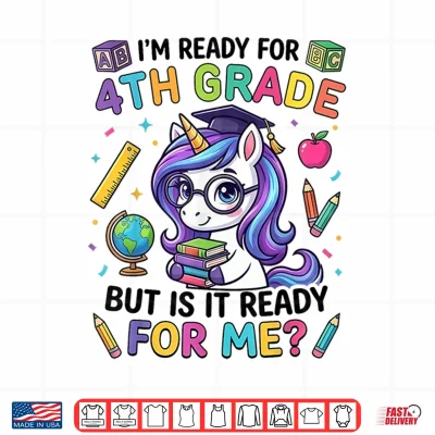 Design Im Ready for 4th Grade Unicorn First Day of School Girls Shirt