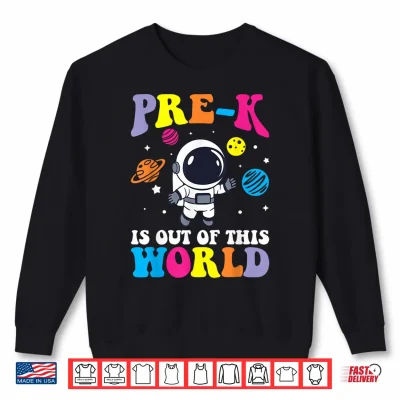 Sweatshirt Pre K Student Teacher Astronaut Space Back to School Journey Shirt