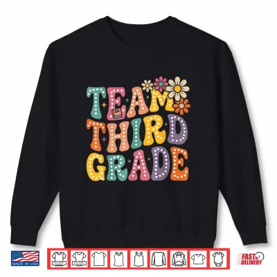 Sweatshirt Team Third Grade Groovy 3rd Grade Back to School Teacher Shirt